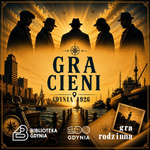Gdynia 1926 – Gra Cieni. Rodzinna gra miejska