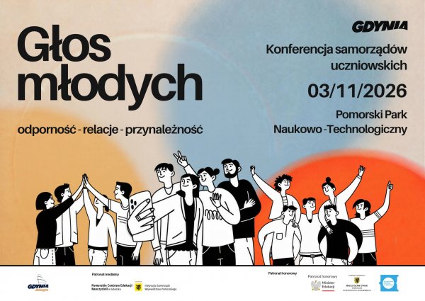 Konferencja Samorządów Uczniowskich "Głos młodych: odporność, relacje, przynależność”