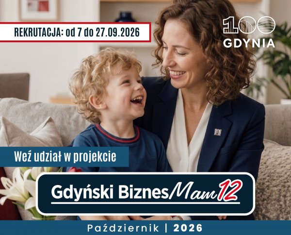Masz pomysł na biznes? Teraz czas zrobić pierwszy krok. Wraca Gdyński BiznesMam
