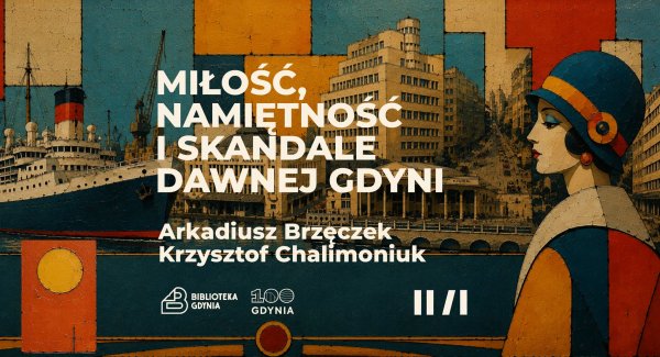 Miłość, namiętność i skandale dawnej Gdyni