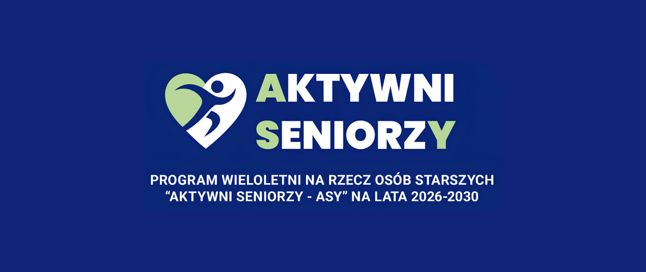 Ogłoszenie otwartego konkursu ofert w programie „Aktywni Seniorzy ASY na lata 2026-2030” edycja 2026 - województwo pomorskie priorytet II i IV