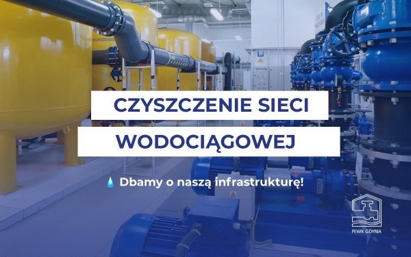 PEWIK Gynia rozpoczyna czyszczenie sieci wodociągowej. Pierwsze prace w Orłowie