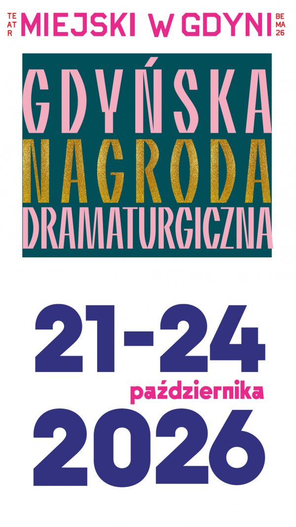 Pięć tekstów, pięć teatralnych opowieści. Zbliża się finał Gdyńskiej Nagrody Dramaturgicznej