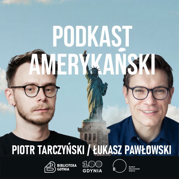 Podkast Amerykański - Spotkanie autorskie z twórcami Piotrem Tarczyńskim i Łukaszem Pawłowskim