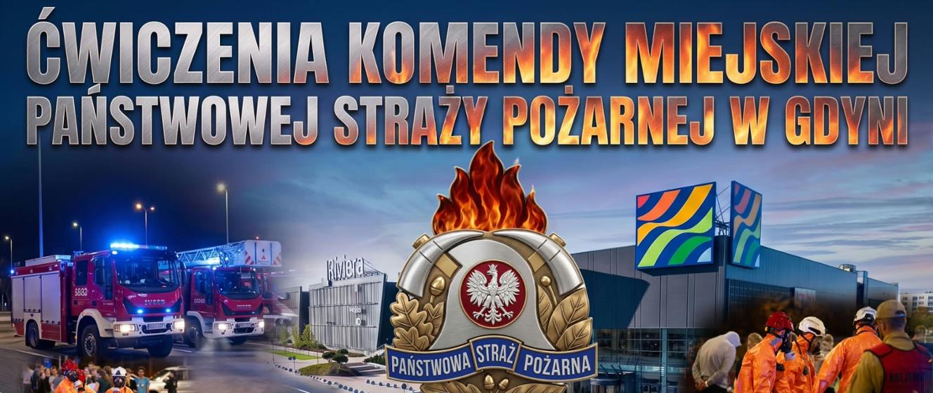 „RIVIERA 2026” - wielopodmiotowe ćwiczenia służb w Gdyni