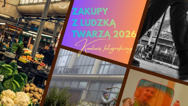 Sfotografuj „Zakupy z Ludzką Twarzą” na Miejskich Halach Targowych