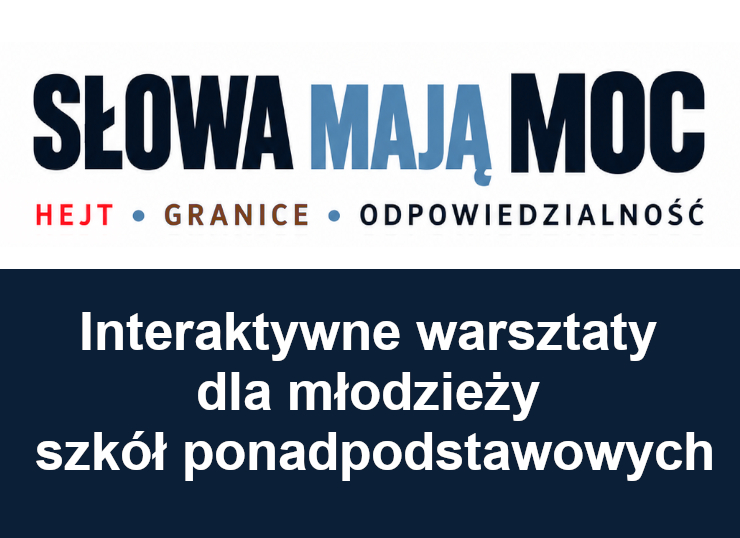 Słowa mają moc. Hejt, granice i odpowiedzialność - warsztaty dla młodzieży gdyńskich szkół.