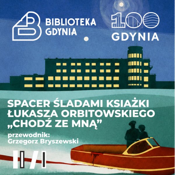 Spacer śladami książki Łukasza Orbitowskiego „Chodź ze mną”
