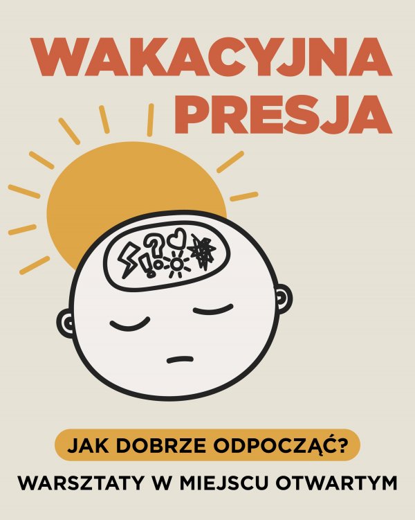 Wakacyjna presja | Warsztat dla młodzieży