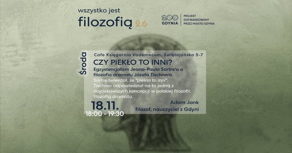 Wszystko jest filozofią 2.6 | Czy piekło to inni?