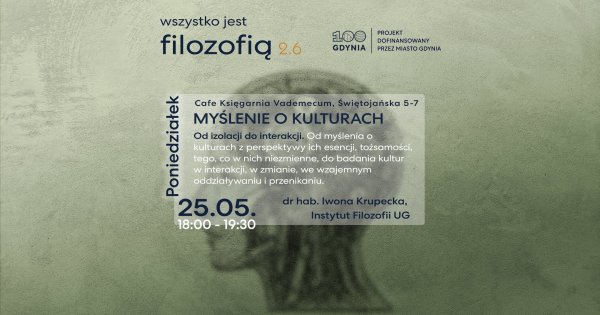Wszystko jest filozofią 2.6 | Myślenie o kulturach: od izolacji do interakcji